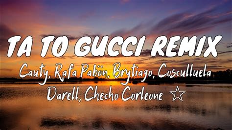 ta to gucci letra remix|ta to gucci cauty lyrics.